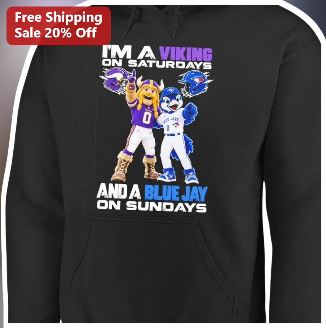 I'M A VIKING ON SATURDAYS AND A BLUE JAY ON SUNDAYS Hoodie available at our Los Angeles warehouse
