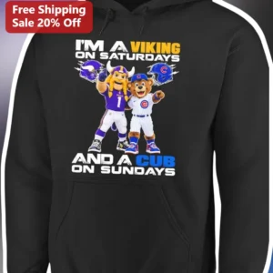 I'm A Viking On Saturdays And A Cub On Sundays Hoodie Minnesota Vikings Chicago Cubs Dual Sport Fan available at our Los Angeles warehouse
