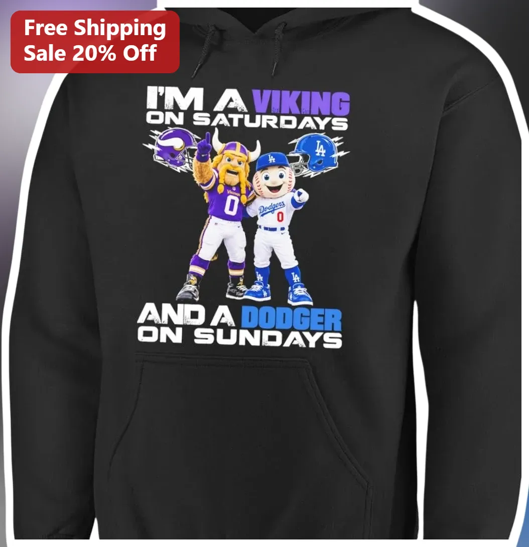 I'M A VIKING ON SATURDAYS AND A DODGER ON SUNDAYS Hoodie Min — Los Angeles I'M A VIKING ON SATURDAYS AND A DODGER ON SUNDAYS Hoodie Minnesota Vikings LA Dodgers Dual Sports Fa available at our Los Angeles warehouse