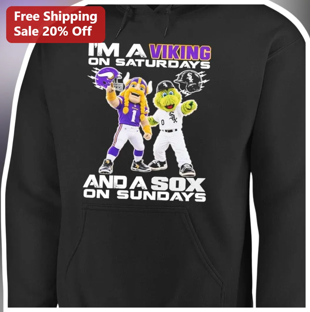 I'm A Viking On Saturdays And A Sox On Sundays Hoodie Minnes — Los Angeles I'm A Viking On Saturdays And A Sox On Sundays Hoodie Minnesota Vikings Chicago White Sox Dual Sport available at our Los Angeles warehouse