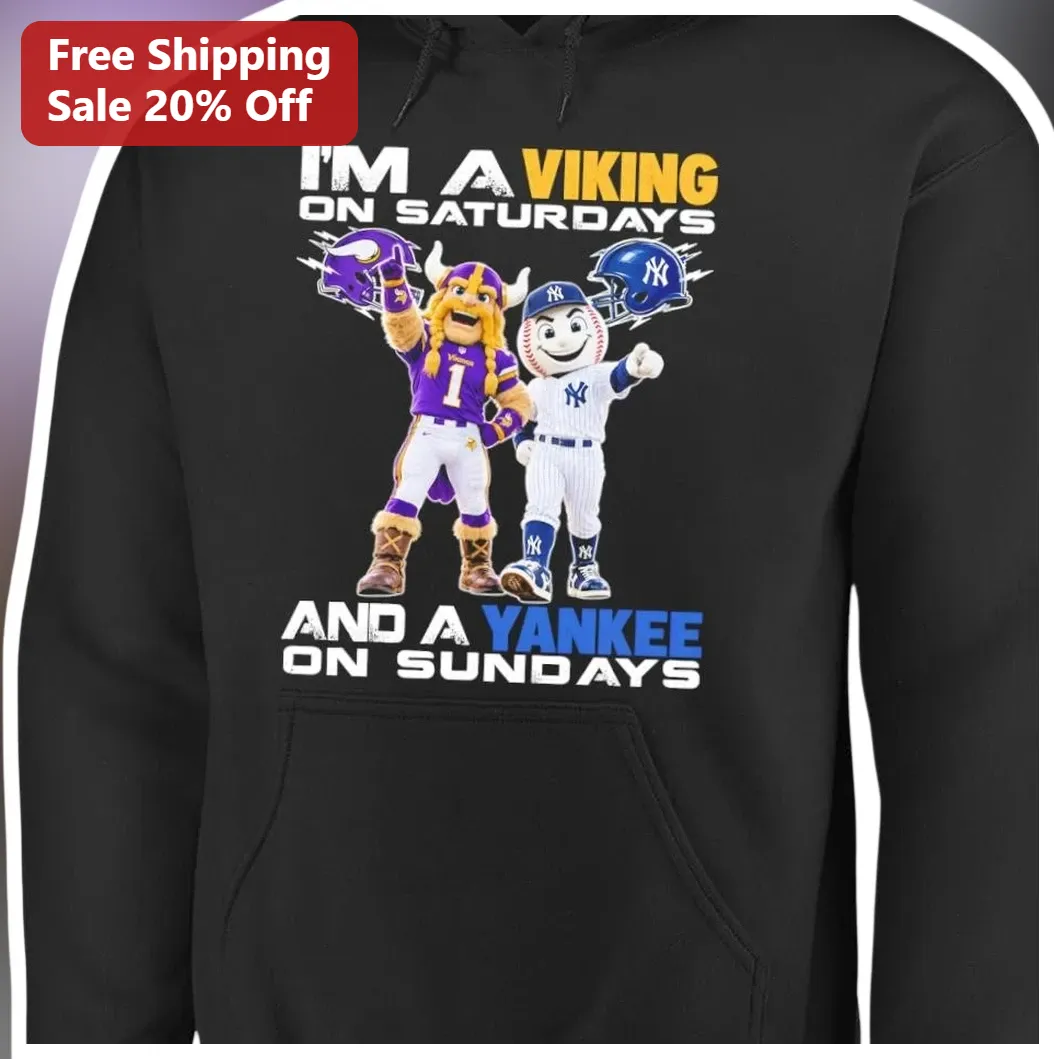 I'm A Viking On Saturdays And A Yankee On Sundays Hoodie Minnesota Vikings New York Yankees Dual Spo available at our Los Angeles warehouse