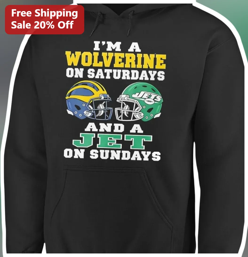 I'M A WOLVERINE ON SATURDAYS AND A JET ON SUNDAYS Hoodie Mic — Los Angeles I'M A WOLVERINE ON SATURDAYS AND A JET ON SUNDAYS Hoodie Michigan Wolverines New York Jets Fan Gift available at our Los Angeles warehouse