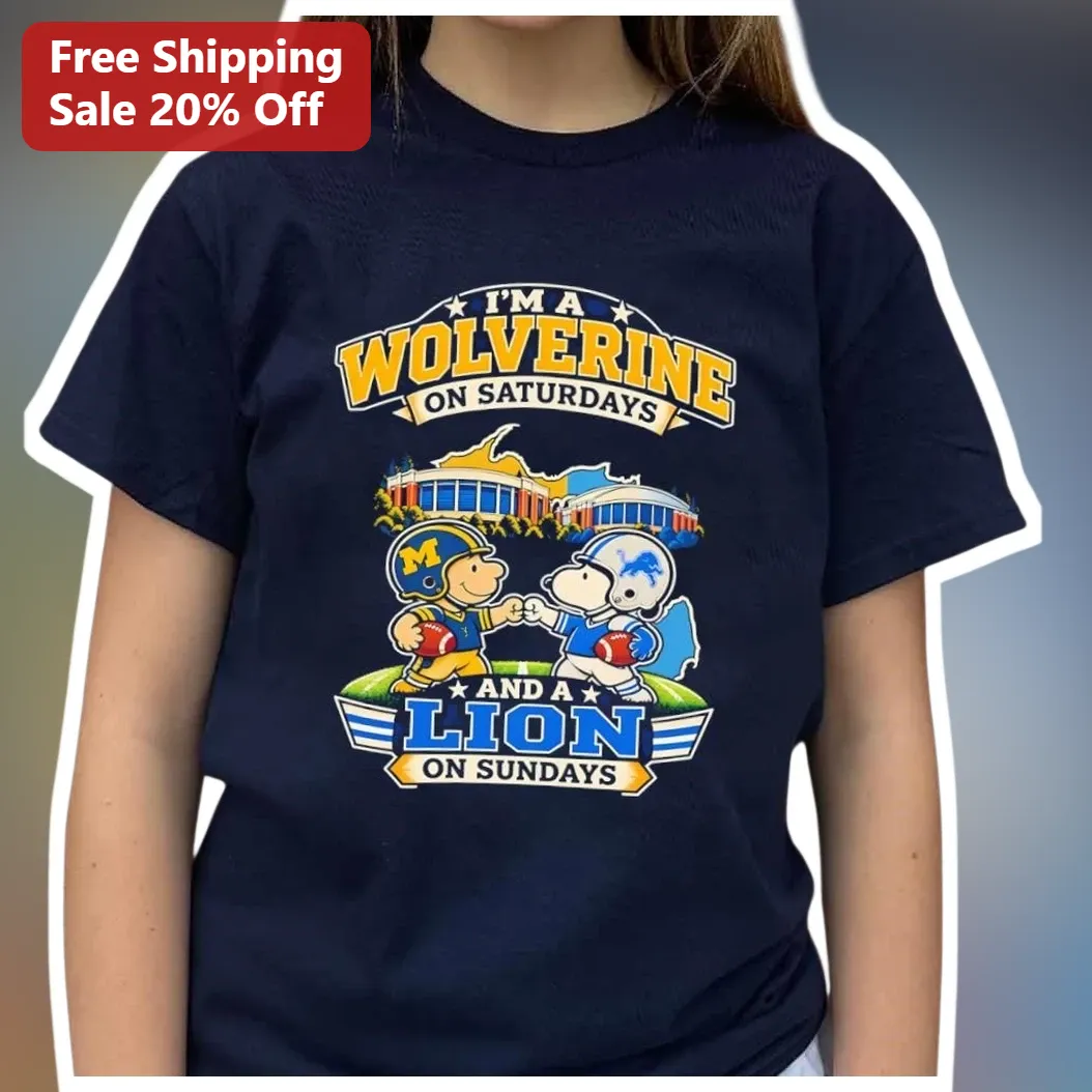 I'M A WOLVERINE ON SATURDAYS AND A LION ON SUNDAYS Tee Snoopy Charlie Brown Michigan Wolverines Detr available at our Los Angeles warehouse