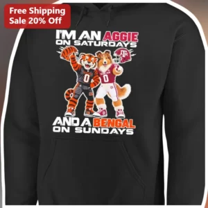 I'M AN AGGIE ON SATURDAYS AND A BENGAL ON SUNDAYS Hoodie Texas A&M Aggies Cincinnati Bengals Fan Gif available at our Los Angeles warehouse