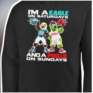 I'm An Eagle On Saturdays And A Phillie On Sundays Hoodie Philadelphia Sports Fan Gift available at our Los Angeles warehouse