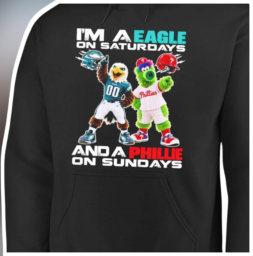 I'm An Eagle On Saturdays And A Phillie On Sundays Hoodie Philadelphia Sports Fan Gift available at our Los Angeles warehouse