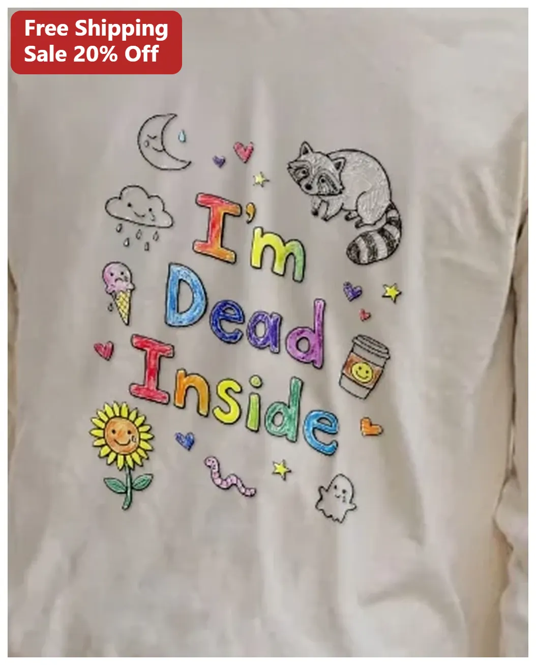 I'm Dead Inside Tee Dark Humor Meme Shirt Cute Sad Aesthetic Graphic Tee for Gen Z Millennials available at our Los Angeles warehouse
