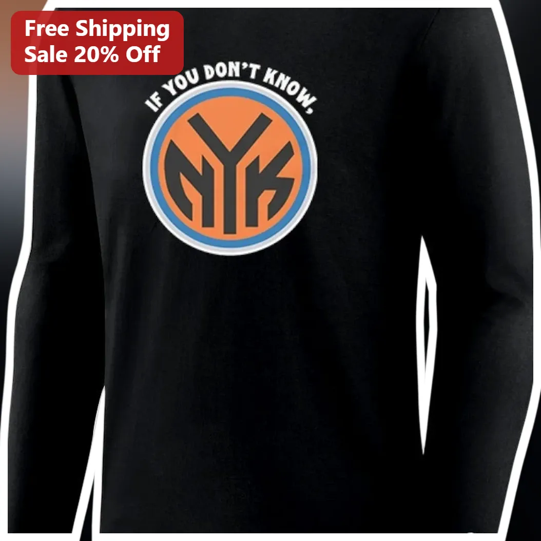 If You Don't Know Long Sleeve Shirt Urban Streetwear Graphic Apparel available at our Los Angeles warehouse