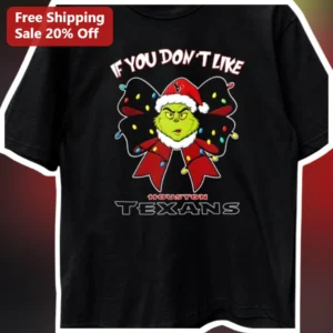 If You Don’t Like Houston Texans The Grinch...