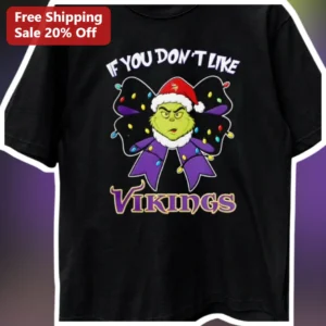 If You Don’t Like Vikings The Grinch Christmas...