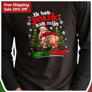 Ik Heb Jeuk Aan Mijn Kerstballen Funny Santa Claus Tee Dutch Christmas Gag Gift available at our Los Angeles warehouse