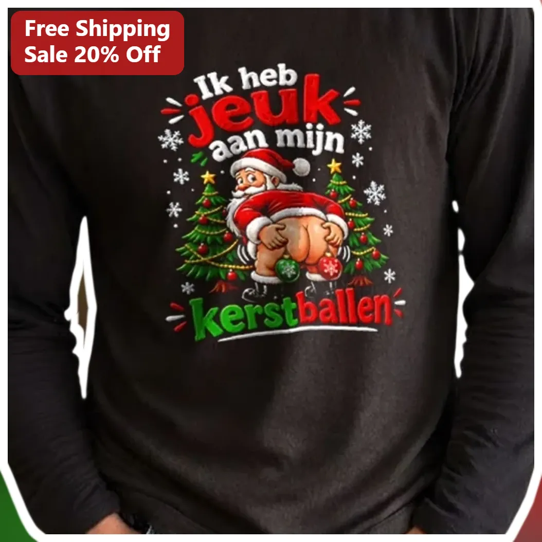 Ik Heb Jeuk Aan Mijn Kerstballen Funny Santa Claus Tee Dutch — Los Angeles Ik Heb Jeuk Aan Mijn Kerstballen Funny Santa Claus Tee Dutch Christmas Gag Gift available at our Los Angeles warehouse