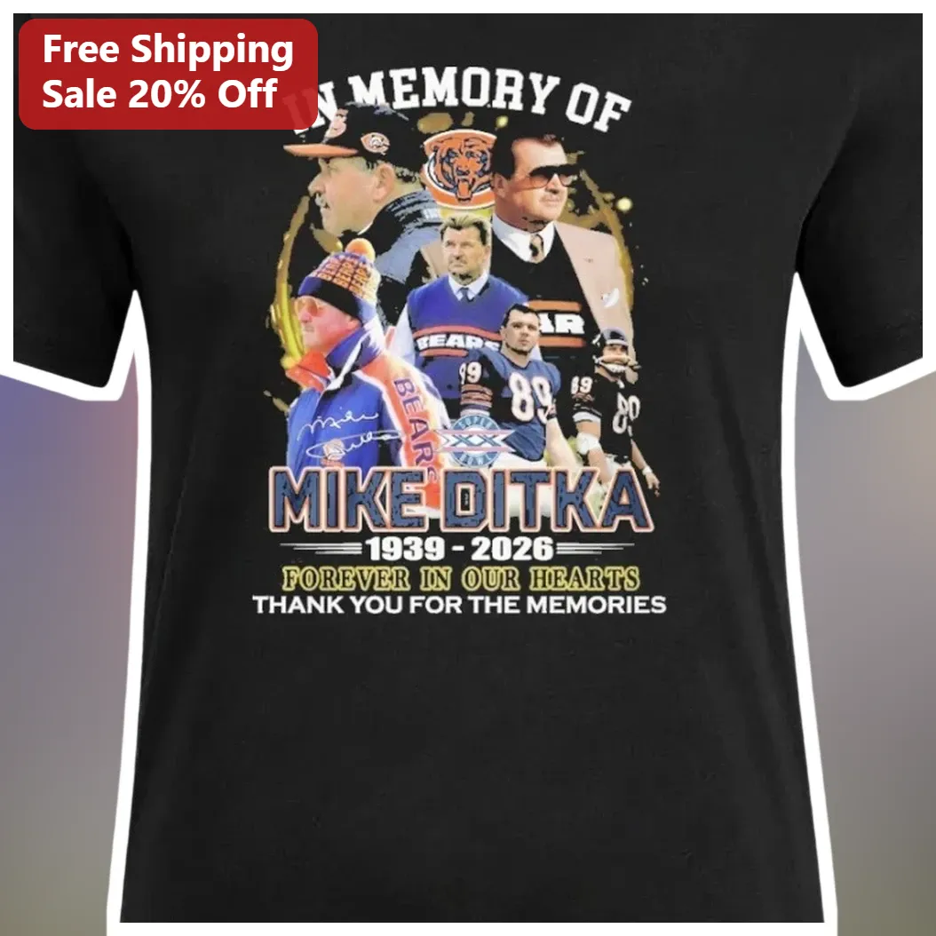 In Memory of Mike Ditka 1939-2026 Forever in Our Hearts Memorial Tee available at our Los Angeles warehouse