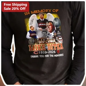 In Memory Of Mike Ditka 1939-2026 Thank You For The Memories Long Sleeve Shirt available at our Los Angeles warehouse