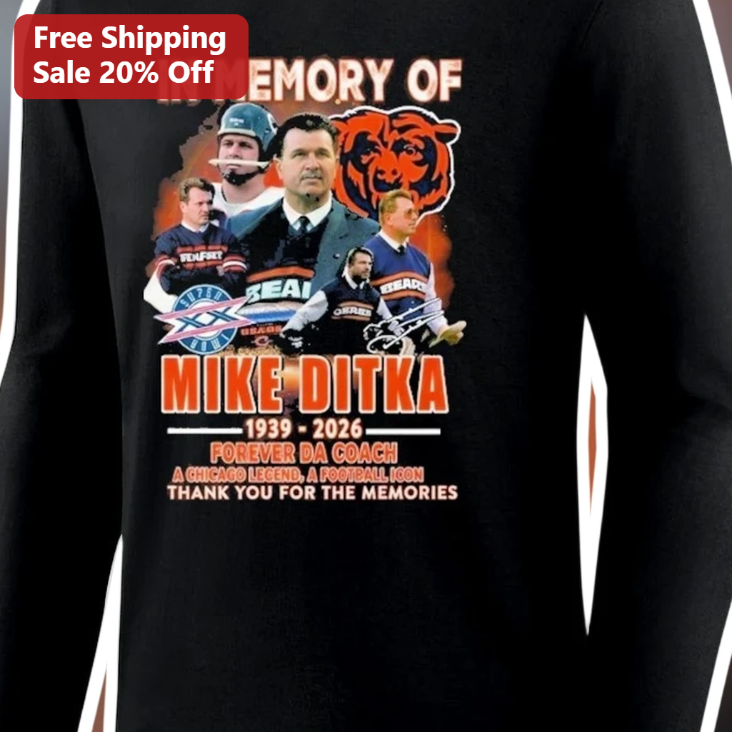 In Memory Of Mike Ditka Forever Da Coach Chicago Legend Foot — Los Angeles In Memory Of Mike Ditka Forever Da Coach Chicago Legend Football Icon Long Sleeve Shirt available at our Los Angeles warehouse