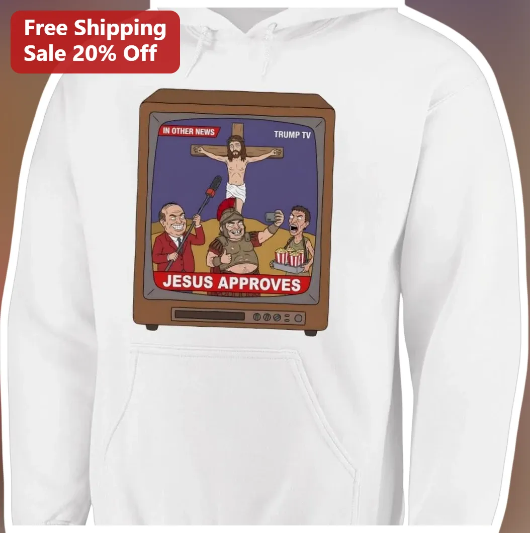 In Other News Trump TV Jesus Approves Political Satire Hoodi — Los Angeles In Other News Trump TV Jesus Approves Political Satire Hoodie available at our Los Angeles warehouse