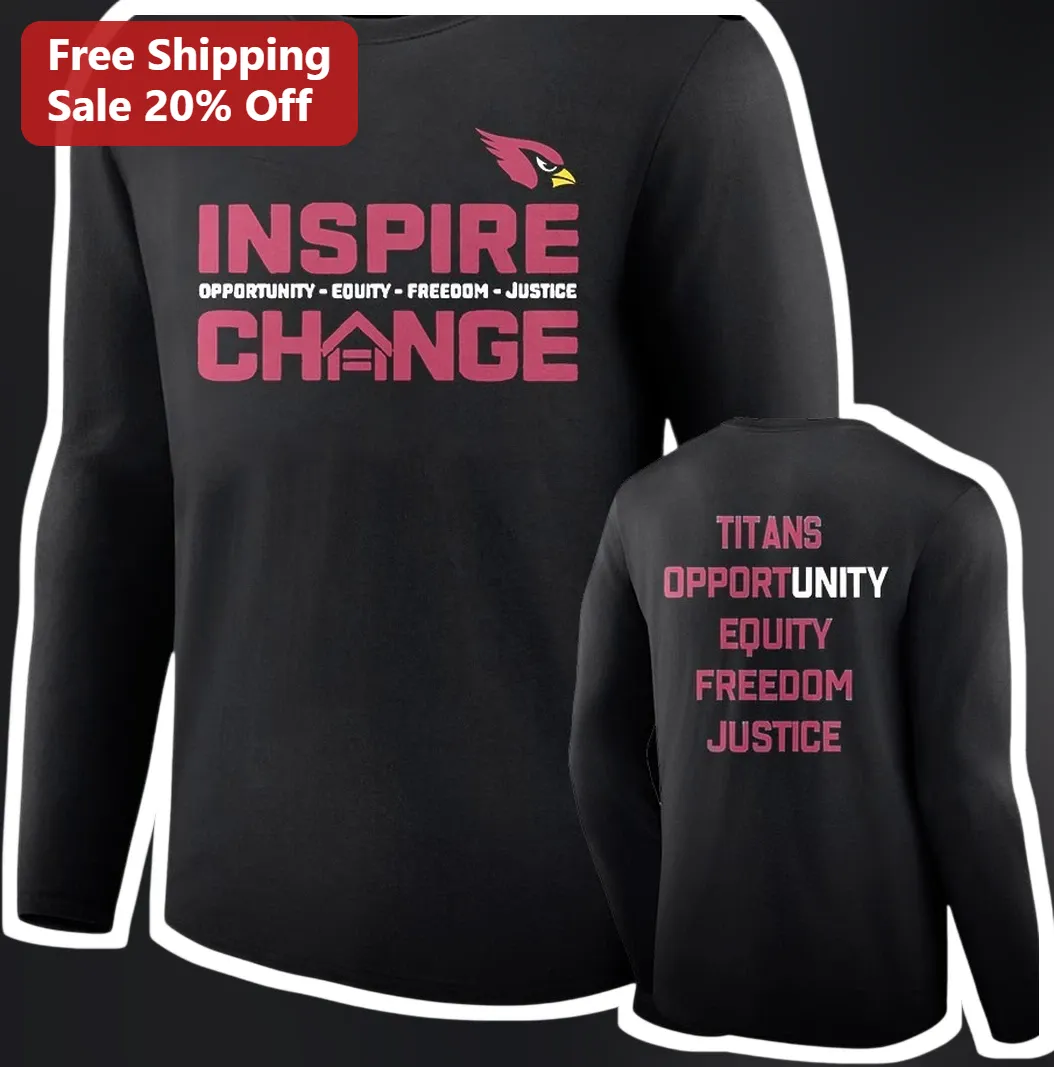 Inspire Change Opportunity Equity Freedom Justice Long Sleev — Los Angeles Inspire Change Opportunity Equity Freedom Justice Long Sleeve Shirt NFL Social Justice Activist Appa available at our Los Angeles warehouse