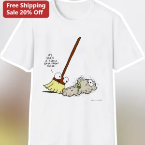 It's Been A Really Great Night For Me Funny Cartoon Broom Dust Bunny Tee available at our Los Angeles warehouse