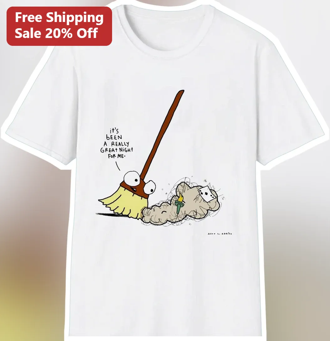 It's Been A Really Great Night For Me Funny Cartoon Broom Du — Los Angeles It's Been A Really Great Night For Me Funny Cartoon Broom Dust Bunny Tee available at our Los Angeles warehouse