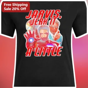 Jarvis Jerk It A Little Iron Man Marvel Fan Graphic Tee Gift for Him available at our Los Angeles warehouse