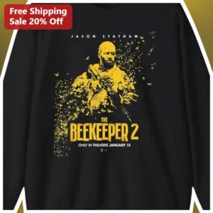 Jason Statham The Beekeeper 2 Long Sleeve Tee Action Movie Fan Gift Apparel available at our Los Angeles warehouse
