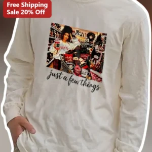 Just A Few Things Long Sleeve Tee Funny...