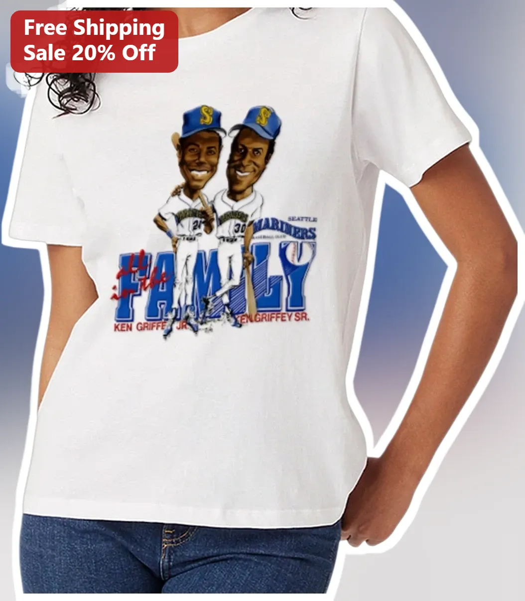 Ken Griffey Jr Sr All in the Family Baseball Tee Vintage Mariners Father Son Gift available at our Los Angeles warehouse