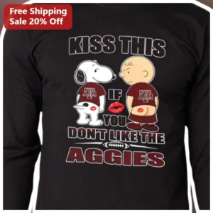 Kiss This If You Don't Like The Aggies Long Sleeve Shirt Texas A&M Fan Gift available at our Los Angeles warehouse