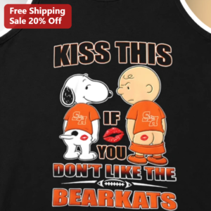 Kiss This If You Don't Like The Bearcats Tank Top Sam Houston State University SHSU Football Fan App available at our Los Angeles warehouse