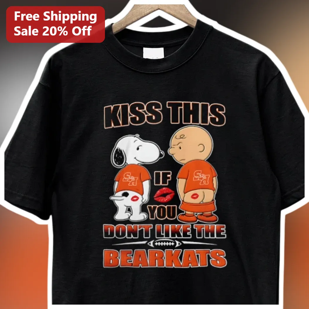 Kiss This If You Don't Like The Bearkats Tee Sam Houston State University SHSU Football Fan Gift available at our Los Angeles warehouse