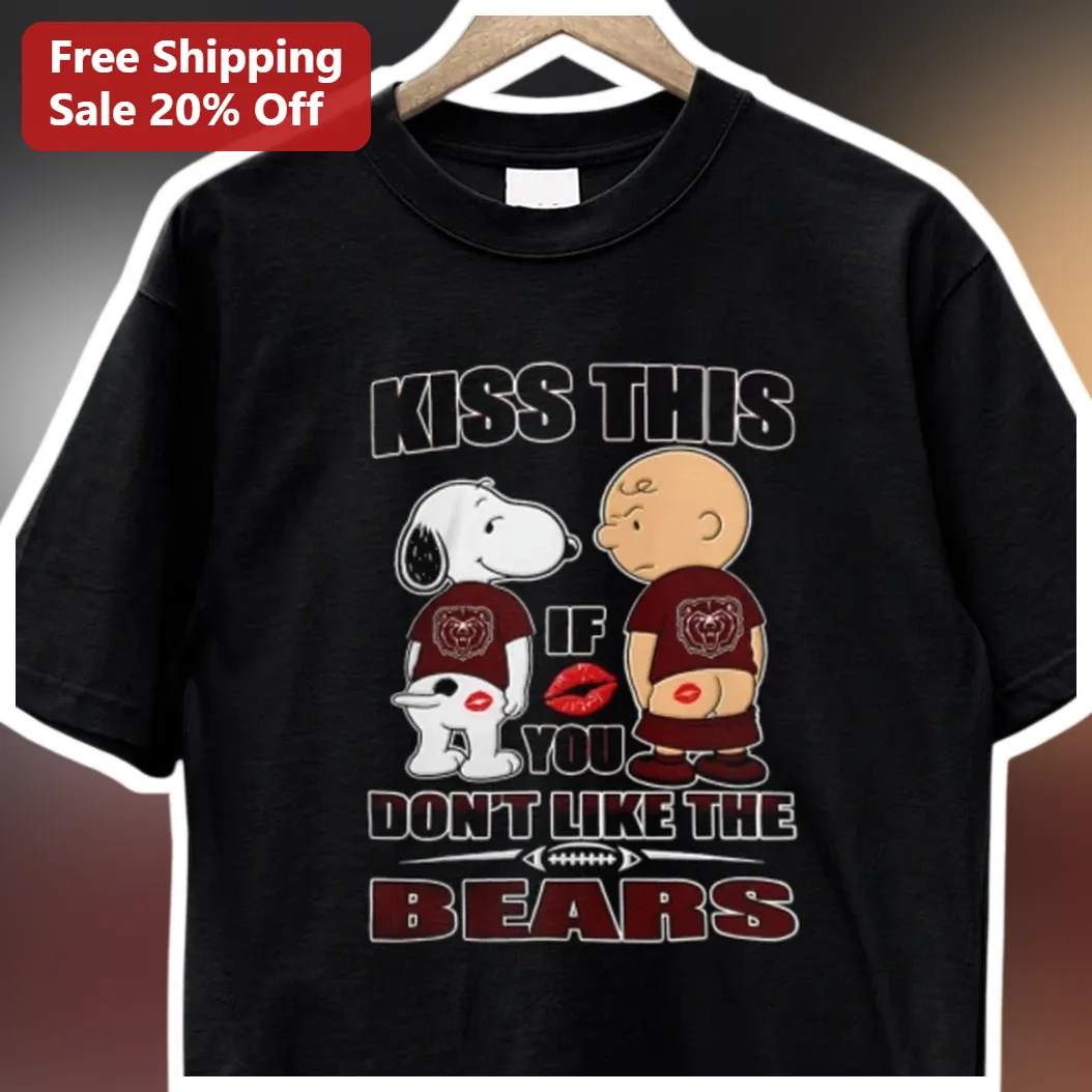 Kiss This If You Don't Like The Bears Tee Snoopy Charlie Bro — Los Angeles Kiss This If You Don't Like The Bears Tee Snoopy Charlie Brown Chicago Bears NFL Football Fan Gift available at our Los Angeles warehouse