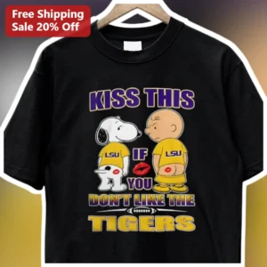 Kiss This If You Don't Like The Tigers Tee Snoopy Charlie Brown LSU College Football Gift available at our Los Angeles warehouse