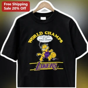 Lakers World Champs Garfield Tee It's Not Easy To Be World Champs Retro NBA Fan Shirt available at our Los Angeles warehouse