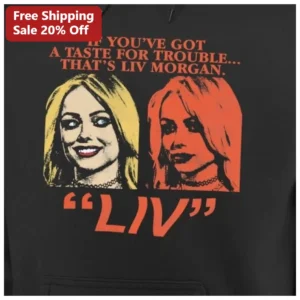 Liv Morgan Taste For Trouble Pop Art Hoodie WWE Wrestling Fan Apparel available at our Los Angeles warehouse