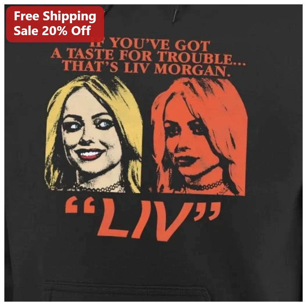 Liv Morgan Taste For Trouble Pop Art Hoodie WWE Wrestling Fa — Los Angeles Liv Morgan Taste For Trouble Pop Art Hoodie WWE Wrestling Fan Apparel available at our Los Angeles warehouse