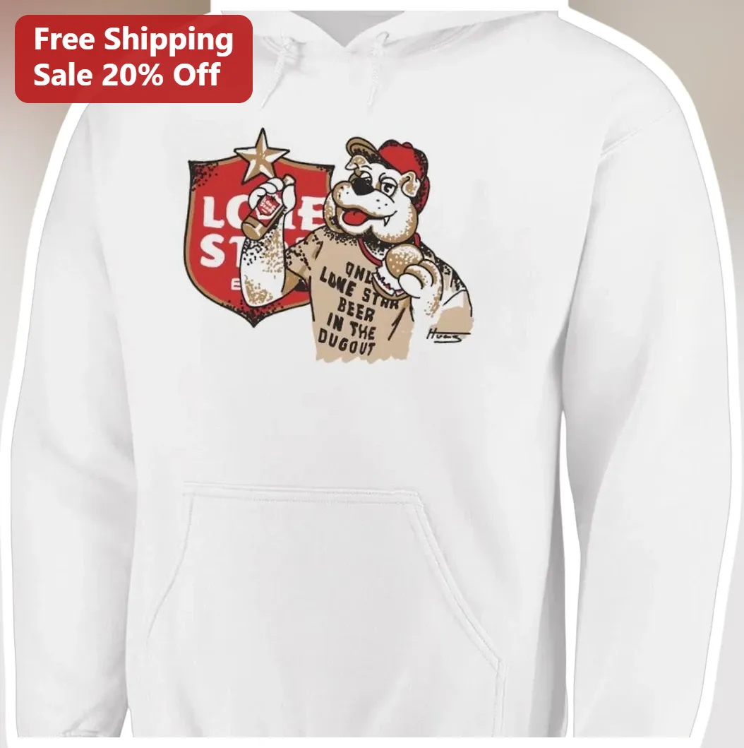 Lone Star Beer In The Dugout Vintage Bulldog Mascot Hoodie Texas Baseball Fan Gift available at our Los Angeles warehouse