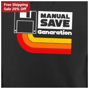 MANUAL SAVE Generation Hoodie Retro Floppy Disk Gamer Gift available at our Los Angeles warehouse
