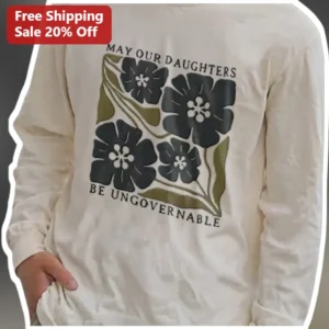 May Our Daughters Be Ungovernable Long Sleeve Tee Psalm 144:12 Christian Daughter Gift Retro Floral available at our Los Angeles warehouse
