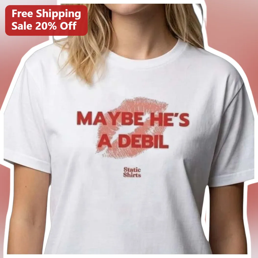 Maybe He's a Debil Funny Spanish Slang Meme Graphic Tee for — Los Angeles Maybe He's a Debil Funny Spanish Slang Meme Graphic Tee for Women available at our Los Angeles warehouse