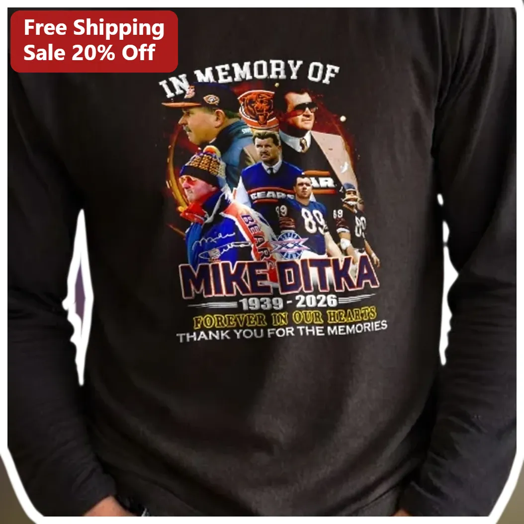 Mike Ditka Memorial Long Sleeve Shirt In Memory Of Forever In Our Hearts Tribute Gift available at our Los Angeles warehouse