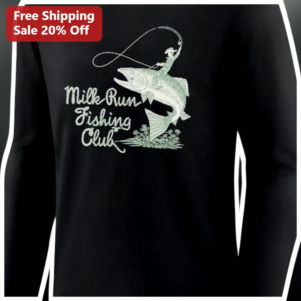 Milk Run Fishing Club Long Sleeve Shirt Vintage Angler Gift — Los Angeles Milk Run Fishing Club Long Sleeve Shirt Vintage Angler Gift for Men Women Fly Fishermen available at our Los Angeles warehouse