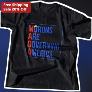 Morons Are Governing America Political Satire Tee Anti-MAGA Protest Shirt available at our Los Angeles warehouse