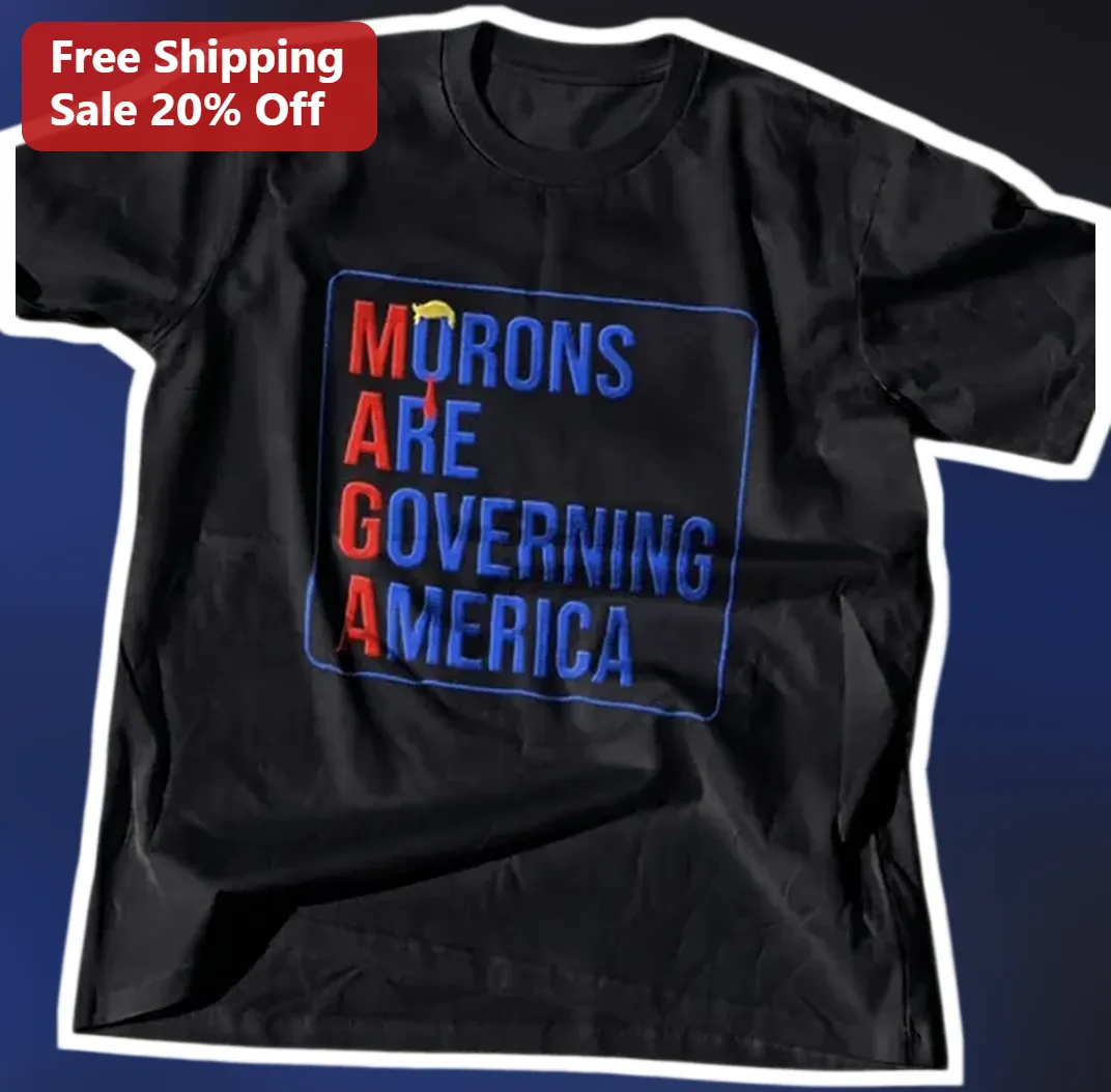 Morons Are Governing America Political Satire Tee Anti-MAGA — Los Angeles Morons Are Governing America Political Satire Tee Anti-MAGA Protest Shirt available at our Los Angeles warehouse