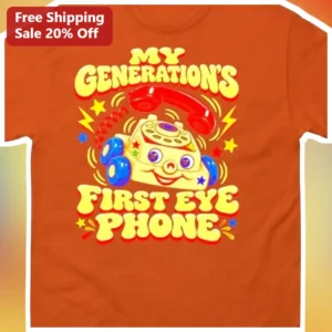 My Generation's First Eye Phone Retro Toy Tee Vintage Rotary Phone Humor Shirt Gift available at our Los Angeles warehouse