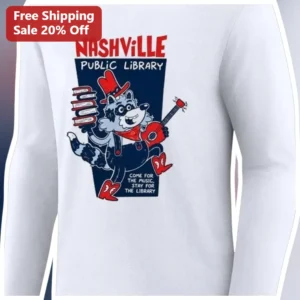 Nashville Public Library Come For The Music Stay For The Library Long Sleeve Tee available at our Los Angeles warehouse
