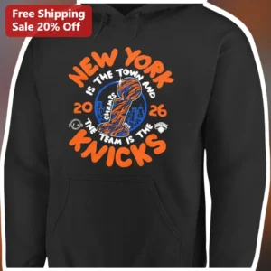 New York Is The Town And The Team Is The Knicks Hoodie NYC Basketball Fan Apparel available at our Los Angeles warehouse