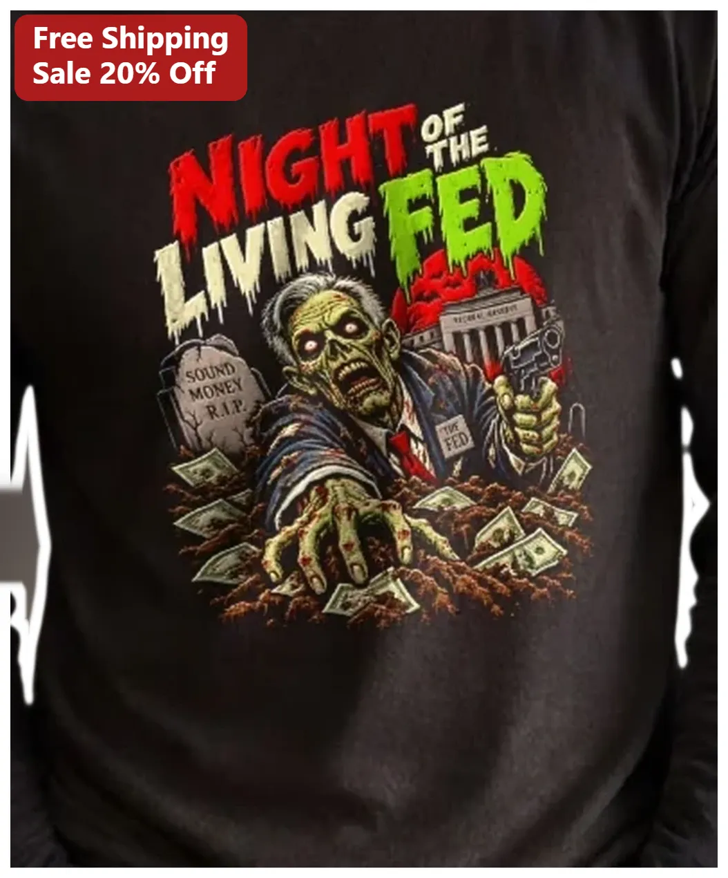 Night of the Living Fed Sound Money R.I.P. Horror Parody Gra — Los Angeles Night of the Living Fed Sound Money R.I.P. Horror Parody Graphic Tee for Crypto Enthusiasts available at our Los Angeles warehouse
