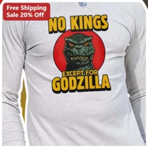 No Kings Except For Godzilla Long Sleeve Shirt Kaiju Fan Apparel available at our Los Angeles warehouse