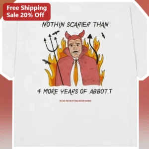 Nothin Scarier Than Greg Abbott Devil Tee Political...
