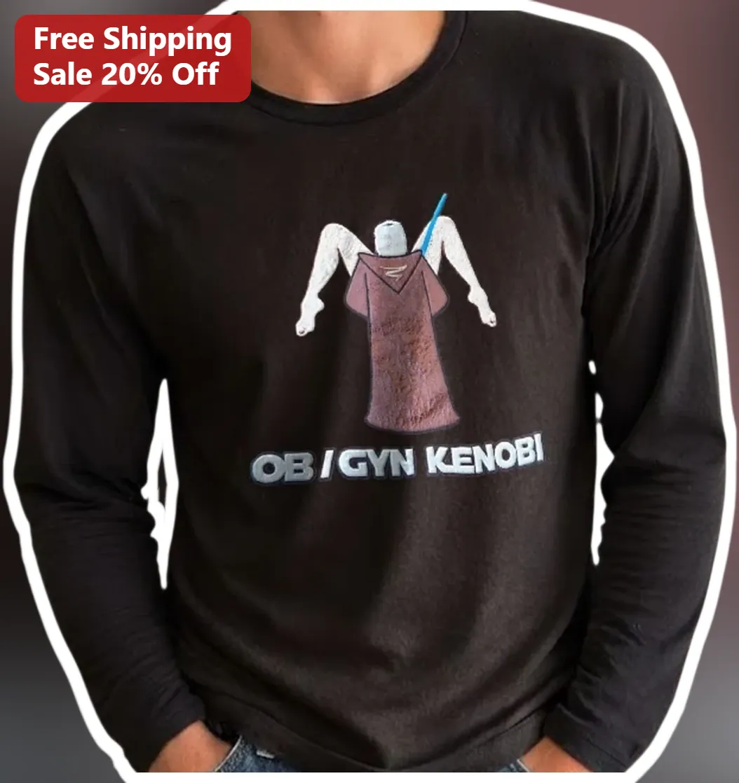 OBI GYN KENOBI Long Sleeve Tee Funny OB-GYN Doctor Gift Star Wars Parody Apparel available at our Los Angeles warehouse